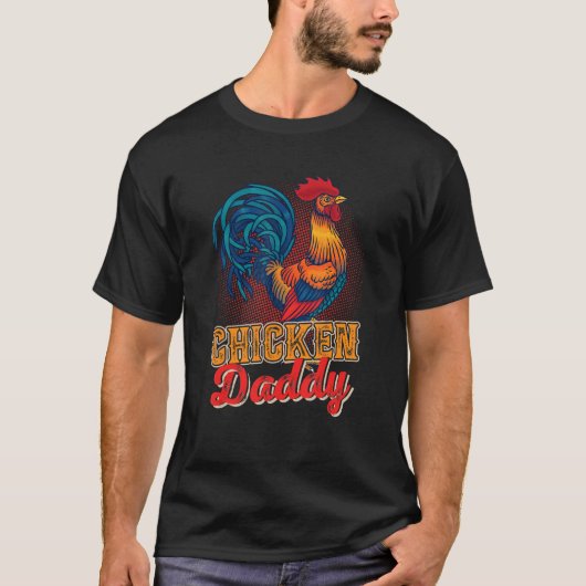 T-shirt Chicken Daddy Chicken Farmer Happy Fatheru2019s (Devant)