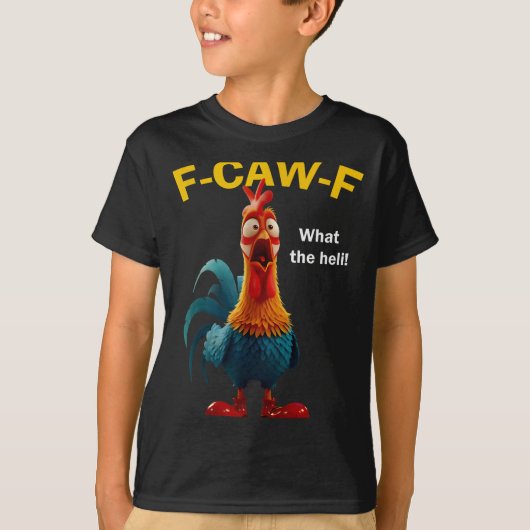 T-shirt Chicken F-caw-f What The Heli F-caw-f  (Devant)