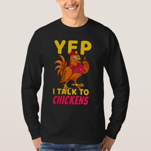 T-shirt Chicken Farmer Poultry Chicks Yep I Talk To Chicke (Devant)