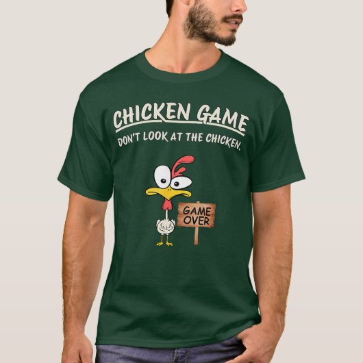 T-shirt Chicken Game Dont Look athe Chicken Funny Chicken (Devant)
