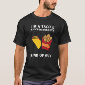 T-shirt Chicken Nuggets And Fried Chicken Nuggets And Taco (Devant)