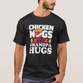 T-shirt Chicken Nugs And Grandpa Hugs Chicken Nugget (Devant)
