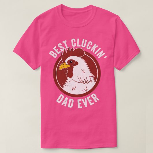T-shirt Chicken Papa Meilleur Cluckin Papa Jamais Fermier (Design devant)