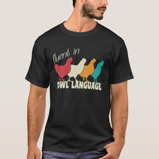 T-shirt Chicken Saying Fluent in Fowl Language Chicken Kee (Devant)