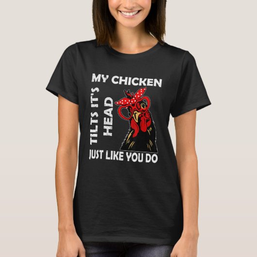 T-shirt Chicken With Glasses My Chicken Tilts It's Hea (Devant)