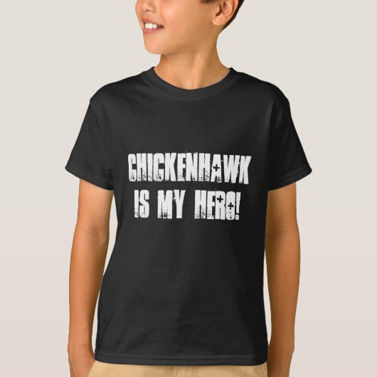 T-shirt ChickenHawk est mon HÉROS ! (Devant)