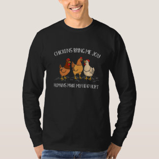 T-shirt Chickens Bring Me Joy Humans Make My Head Hurt Far
