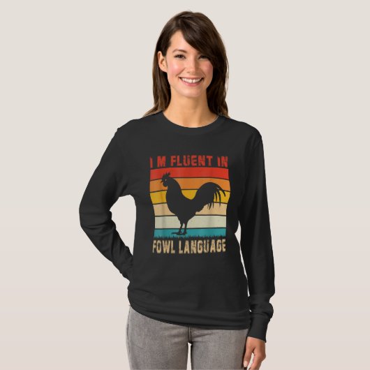 T-shirt Chickens Saying I'm Fluent In Fowl Language Farmer (Devant entier)
