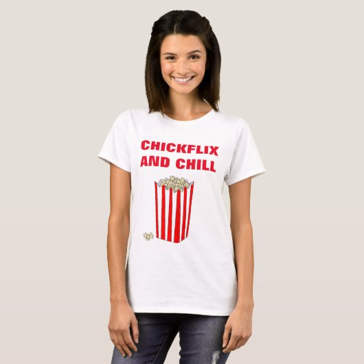 T-SHIRT "CHICKFLIX AND CHILL" (Devant entier)