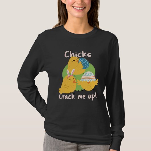 T-shirt Chicks Crack Me Up (Devant)