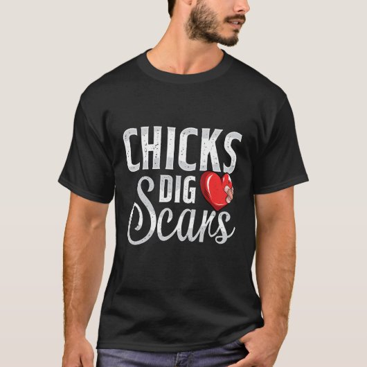 T-shirt Chicks Dig Scars Open Heart Surgery Recovery Survi (Devant)