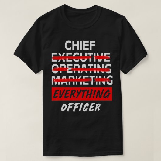 T-shirt Chief Everything Officer Entrepreneur Funny CEO  (Design devant)