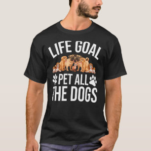T-shirt Chien Abri de chien Objectif de vie Chiens de comp