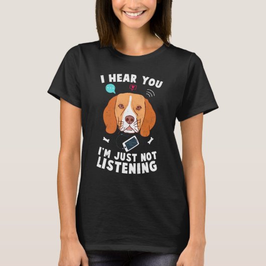 T-shirt Chien beagle Je T'Entends Juste Pas Écouter (Devant)
