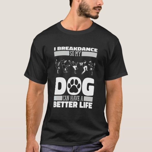 T-shirt Chien Breakdancer Breakdance   Bboy Breaking Break (Devant)
