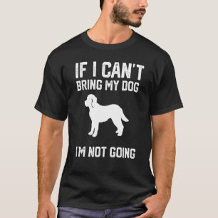 T-shirt Chien Cavapoo Si je ne peux pas amener mon chien,