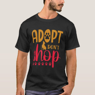 T-shirt Chien Chat Animal N'Adoptez Pas Le Shopping