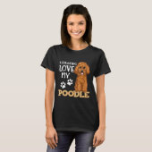 T-shirt Chien chicane de caniche mignon Je Freaking Aimer  (Devant entier)
