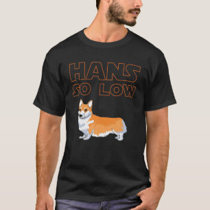 T-shirt Chien de Corgi - HANS SI FAIBLE