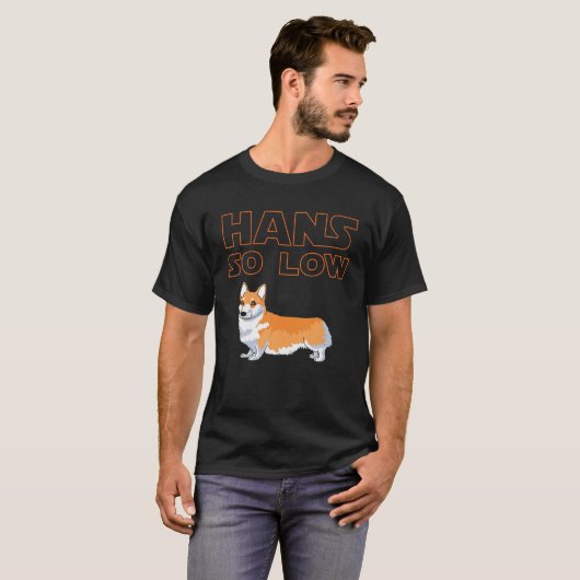 T-shirt Chien de Corgi - HANS SI FAIBLE (Devant entier)