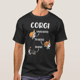 T-shirt Chien de Corgi non grillé Grillé Brûlé