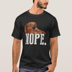 T-shirt Chien de dos rhodésien Nope Lazy