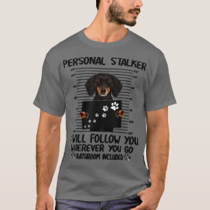 T-shirt Chien de Stalker personnel Dachshund