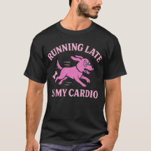 Chien Drôle Graphique En Retard Est Mon Cardio