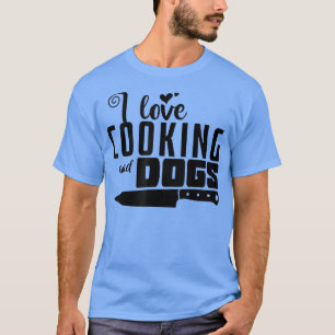 T-shirt Chien et Cuisine J'aime Cuisine et Chiens