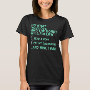 T-shirt Chien Faire Ce Que Vous Aimez Lire Livre Pat My DA