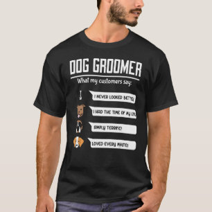 T-shirt Chien Groomer Chien Grooming Salon Ce que mes clie