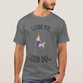 T-shirt chien guide chien bon chien, (Devant)