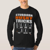 T-shirt Chien Husky Stubborn Husky Tricks Drôle Husky (Devant)