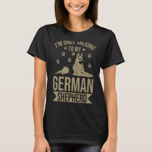 T-shirt Chien Je ne parle qu'à mon berger allemand