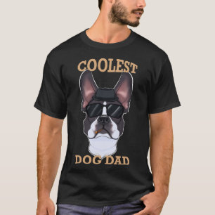 T-shirt Chien le plus frais Papa I Boston Terrier Papa I B