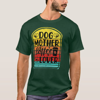 T-SHIRT CHIEN MÈRE AMOUREUX DU COFFRE 6
