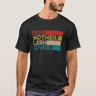 T-shirt Chien Mère Lash Artiste Lash Tech