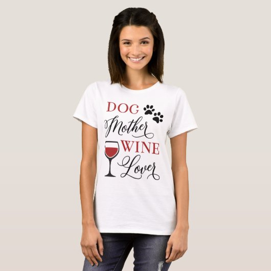 T-shirt Chien Mère Vin Amant Cute Animal Maman Propriétair (Devant entier)