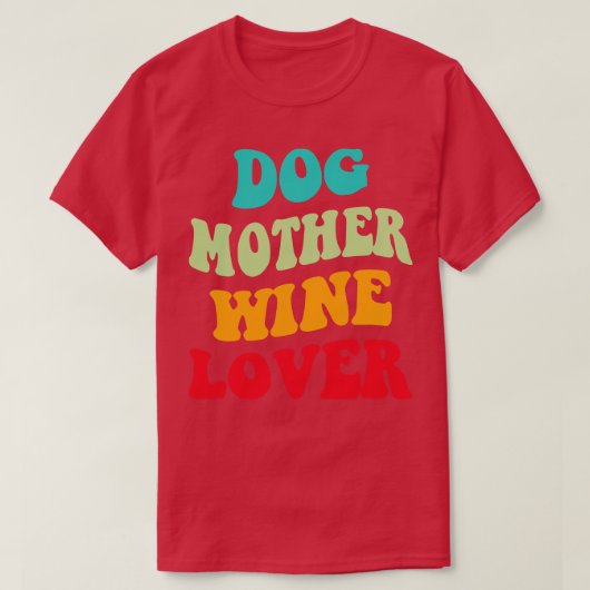 T-shirt Chien Mère Vin Lover III (Design devant)