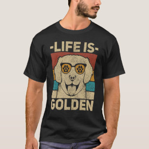 T-shirt Chien Propriétaire Tenue Animal Retro Life is Gold