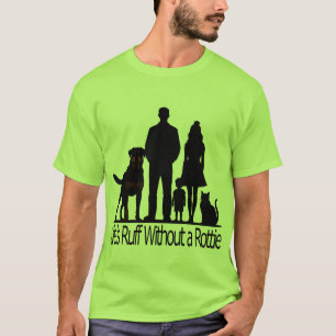 T-shirt Chien Rottweiler - La vie est dure sans un Rotti