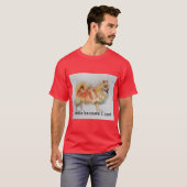 T-shirt Chien Spitz Allemand "Je souris parce que je peux  (Devant entier)