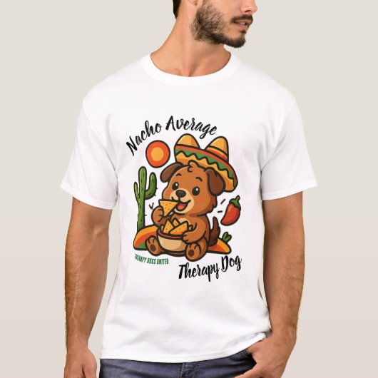 T-shirt Chien thérapeutique pas moyen nacho (Devant)