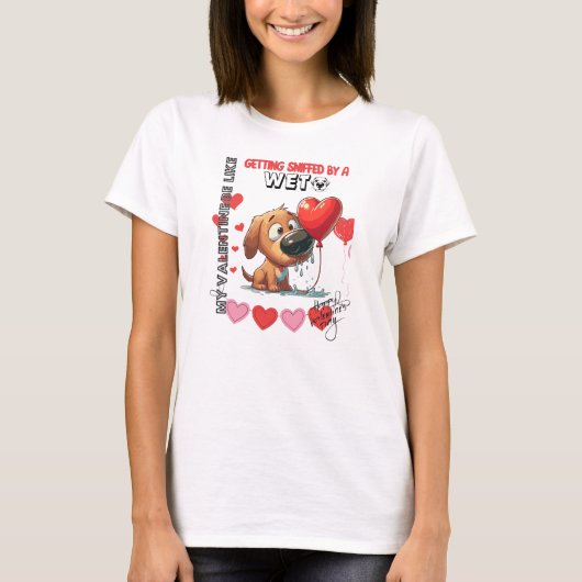 T-shirt Chien valentine : Ma valentine est comme le nez mo (Devant)