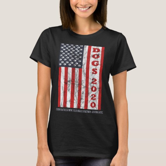T-shirt Chiens 2020 Parce que les Humains Sont Nuls Drapea (Devant)