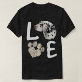 T-shirt Chiens 365 Love Dalmatian Chien Paw Animal de comp (Design devant)