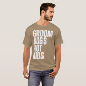 T-shirt Chiens de chambre pas Chiens Groomer Chiens Groomi (Devant entier)