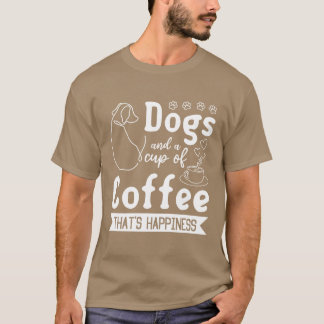 T-shirt Chiens Et Une Coupe De Coffeehats Happiness Chien