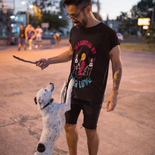 T-shirt (Chiens) Je suis hantée par ton amour Halloween