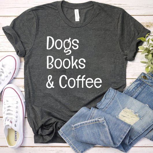T-shirt Chiens Livres et café / mère Amoureux des chiens n
